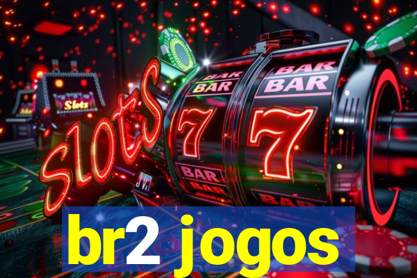 br2 jogos