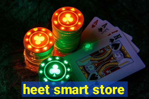 heet smart store