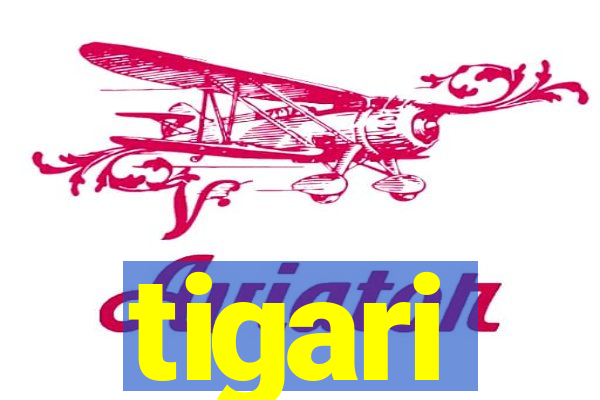 tigari