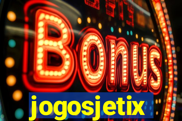 jogosjetix