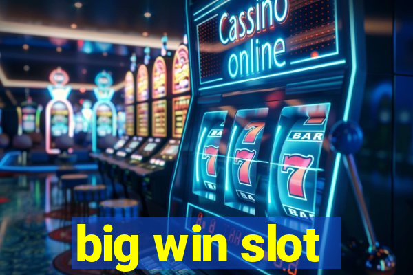 big win slot