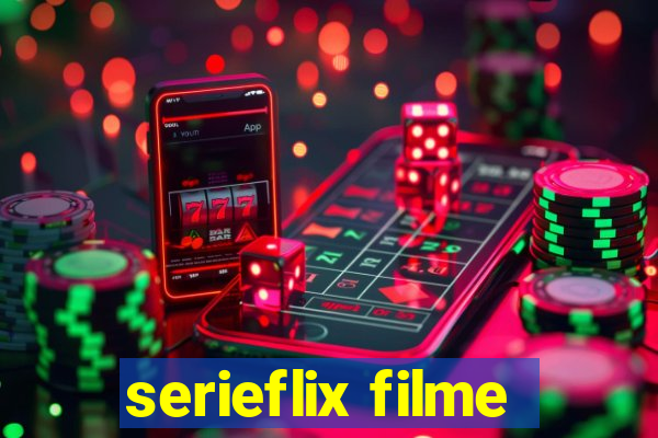 serieflix filme