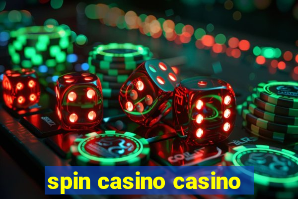 spin casino casino