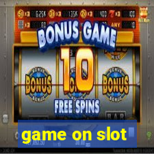 game on slot