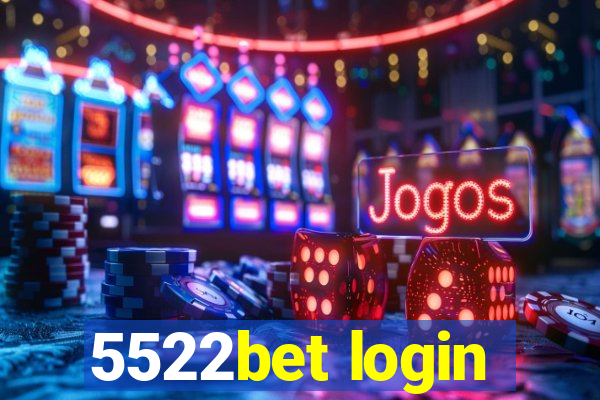 5522bet login