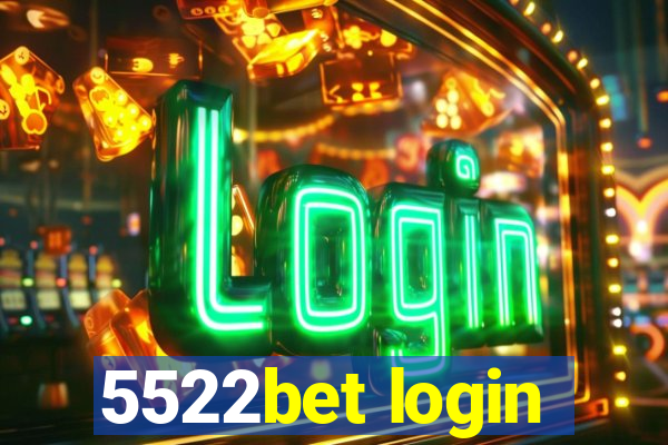 5522bet login