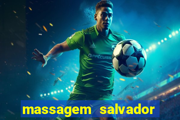 massagem salvador de bahia