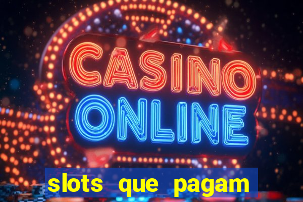 slots que pagam sem deposito