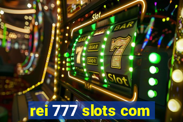 rei 777 slots com