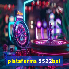 plataforma 5522bet