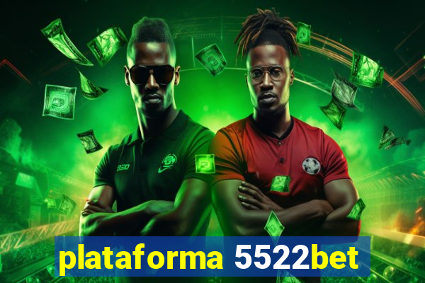 plataforma 5522bet