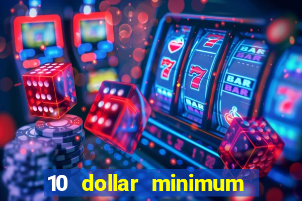 10 dollar minimum deposit usa online casino 2019