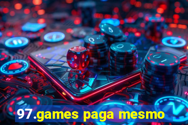 97.games paga mesmo