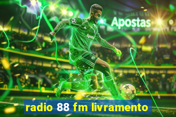 radio 88 fm livramento