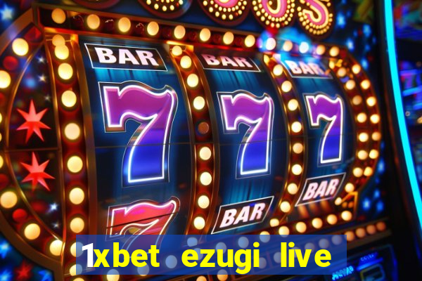 1xbet ezugi live online casino