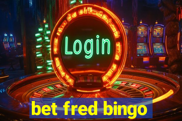 bet fred bingo