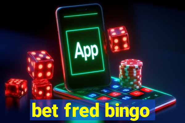 bet fred bingo