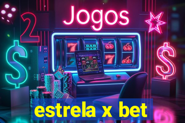 estrela x bet