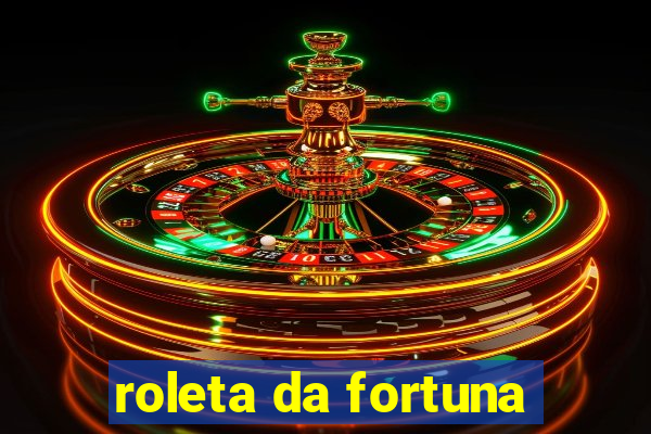 roleta da fortuna