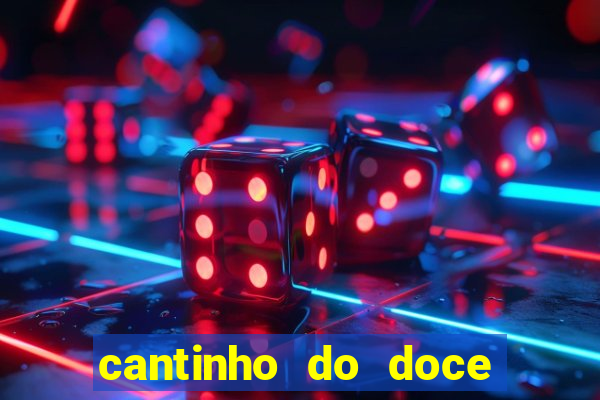 cantinho do doce em casa