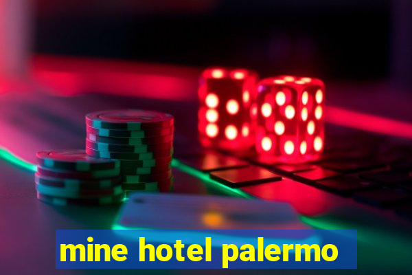 mine hotel palermo