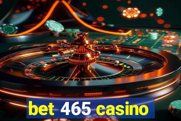 bet 465 casino