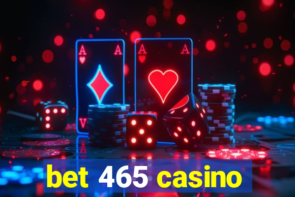 bet 465 casino