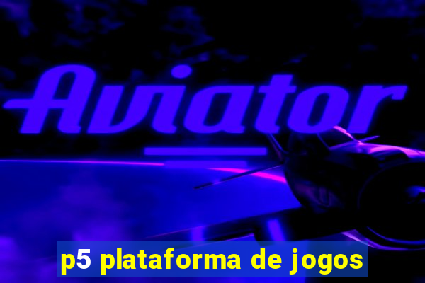 p5 plataforma de jogos