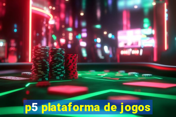 p5 plataforma de jogos