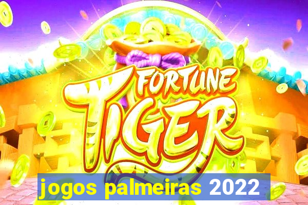 jogos palmeiras 2022