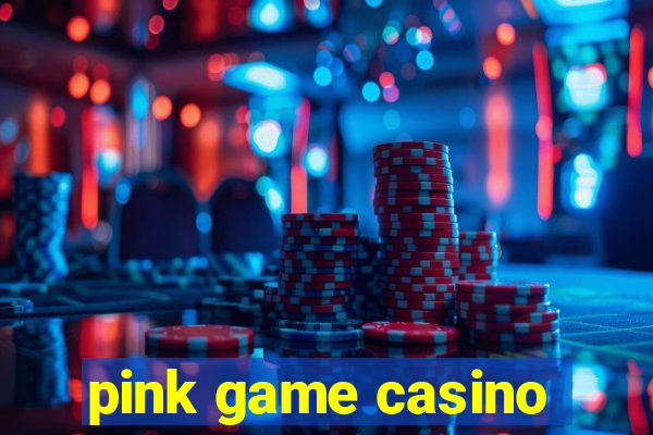 pink game casino