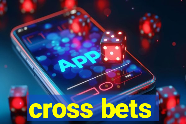 cross bets