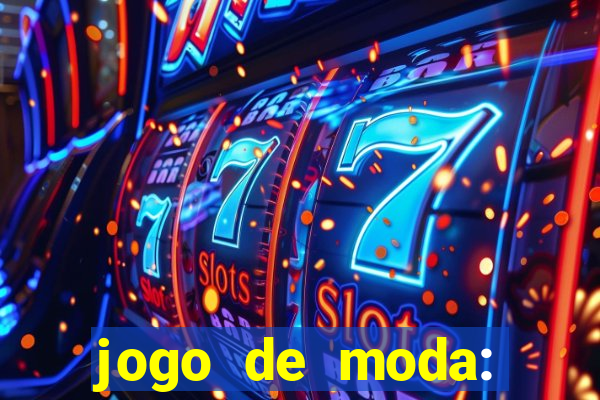 jogo de moda: maquiagem vestir