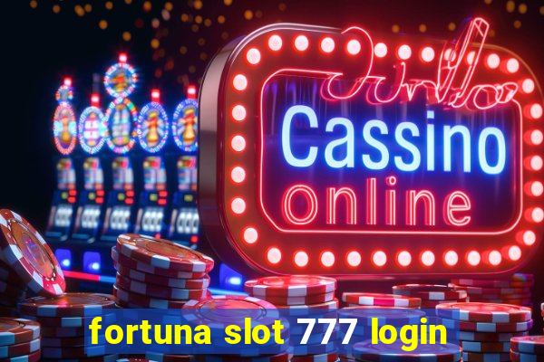 fortuna slot 777 login