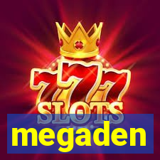 megaden