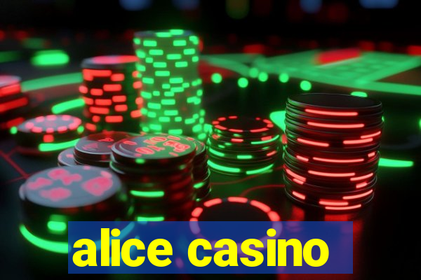 alice casino