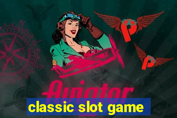 classic slot game