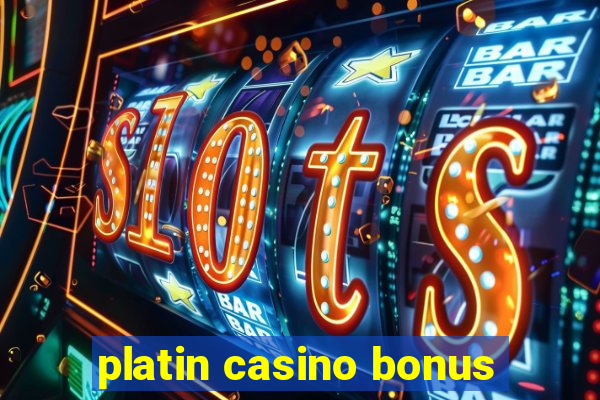 platin casino bonus