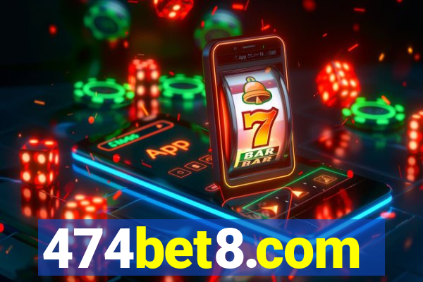 474bet8.com