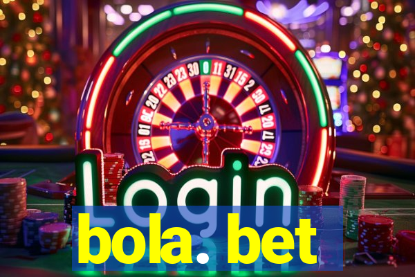 bola. bet