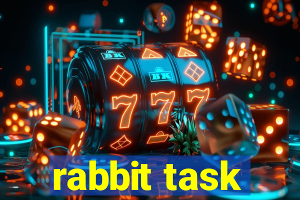 rabbit task