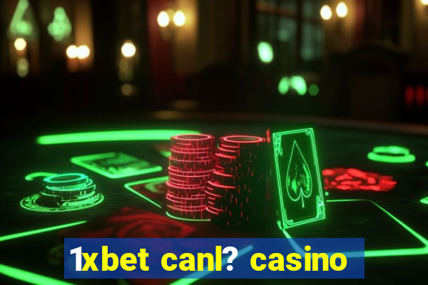 1xbet canl? casino