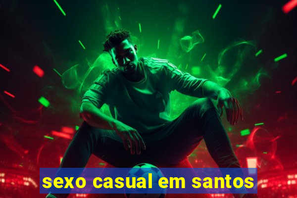 sexo casual em santos