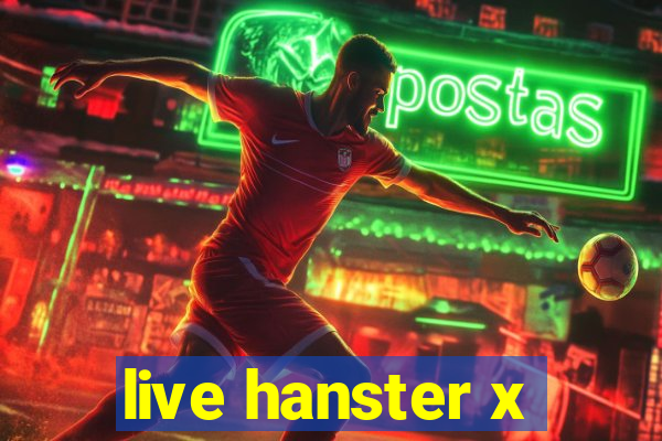 live hanster x