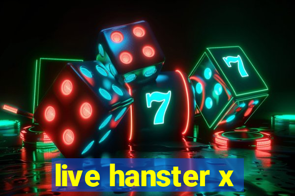 live hanster x