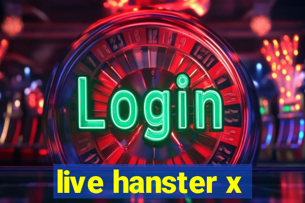 live hanster x