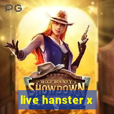 live hanster x