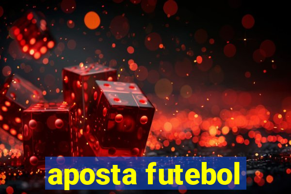 aposta futebol