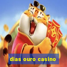 dias ouro casino