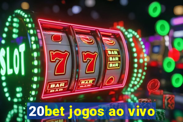 20bet jogos ao vivo